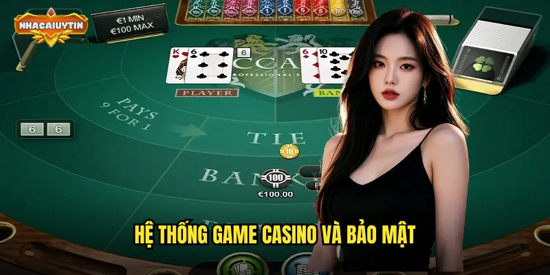 Hệ thống game casino và bảo mật
