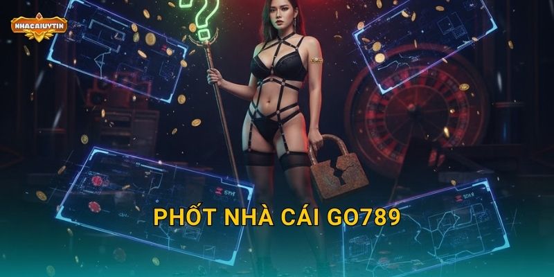 Phốt Nhà Cái GO789 – Nhacaiuytin Cảnh Báo Những Điểm Đáng Ngờ