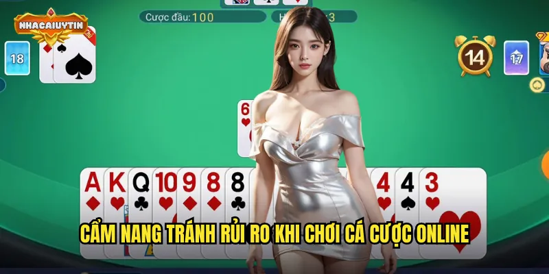 Cẩm nang tránh rủi ro khi chơi cá cược online