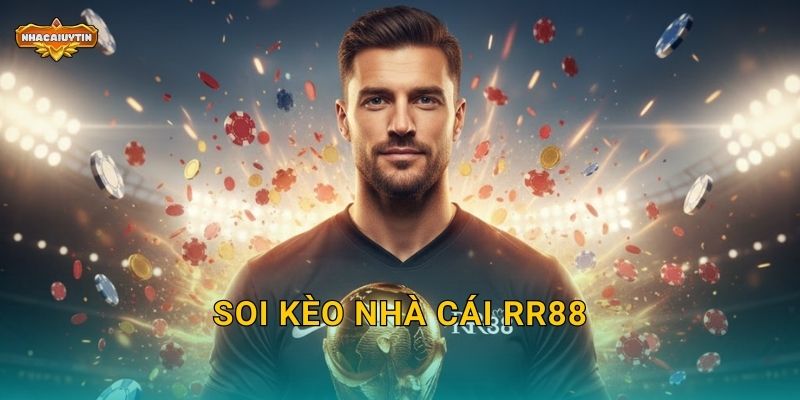 Soi kèo nhà cái RR88 từ Nhacaiuytin – Phân tích toàn diện