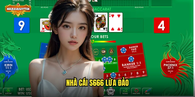 Nhà Cái S666 Lừa Đảo
