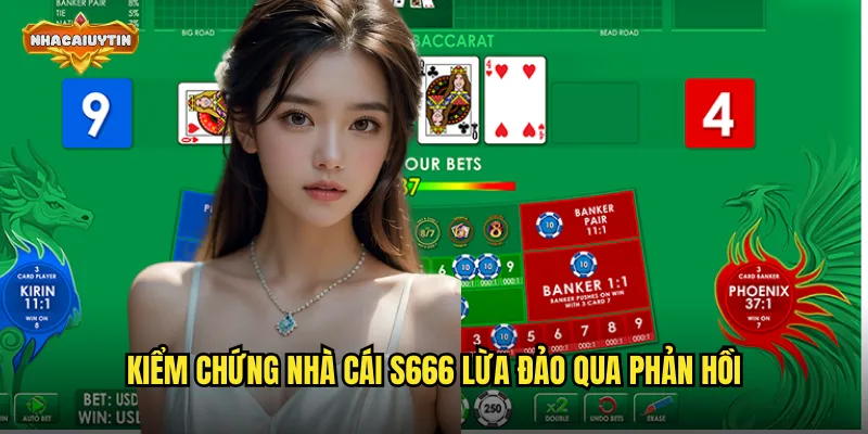 Kiểm chứng nhà cái S666 lừa đảo qua phản hồi